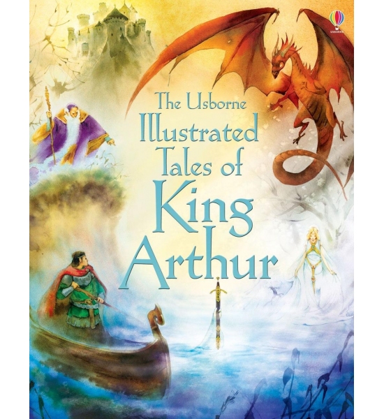 Книга Illustrated Tales of King Arthur, Usborne